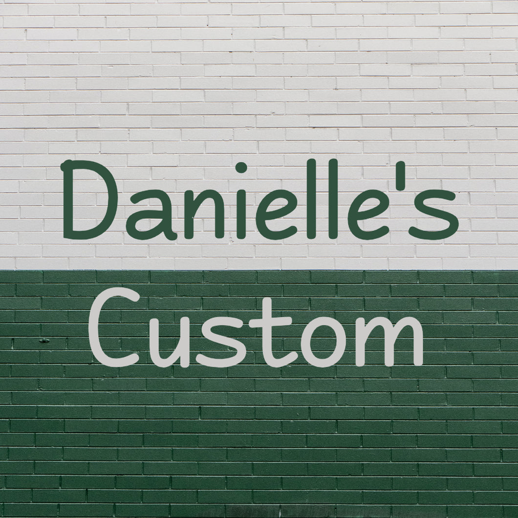 Danielle's Custom
